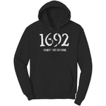 1692 They Missed One Hoodie Sweatshirt