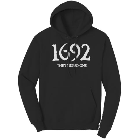 1692 They Missed One Hoodie Sweatshirt