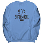 90 Supermodel Sweatshirt