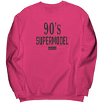 90 Supermodel Sweatshirt