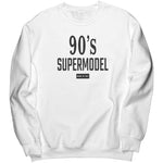 90 Supermodel Sweatshirt