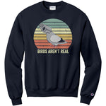 Birds Arent Real Champion Sweatshirt