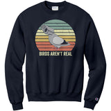 Birds Arent Real Champion Sweatshirt