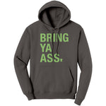 Bring Ya Ass Hoodie Sweatshirt