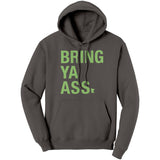 Bring Ya Ass Hoodie Sweatshirt