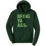 Bring Ya Ass Hoodie Sweatshirt