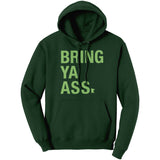 Bring Ya Ass Hoodie Sweatshirt