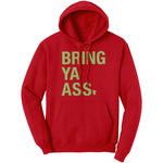 Bring Ya Ass Hoodie Sweatshirt