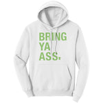 Bring Ya Ass Hoodie Sweatshirt