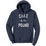 Cake By The Pound Hoodie Sweatshirt