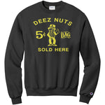 Deez Nuts Sold Here Champion Sweatshirt