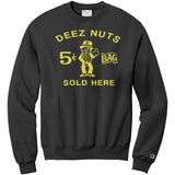 Deez Nuts Sold Here Champion Sweatshirt
