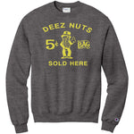 Deez Nuts Sold Here Champion Sweatshirt