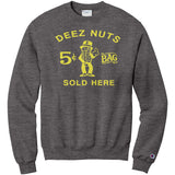 Deez Nuts Sold Here Champion Sweatshirt
