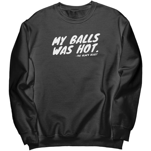 Derrick Lewis My Balls Was Hot Sweatshirt