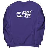 Derrick Lewis My Balls Was Hot Sweatshirt