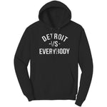 Detroit Vs Everybody Hoodie Sweatshirt
