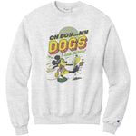 Disney My Dogs Are Barking Champion Sweatshirt