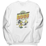 Disney My Dogs Are Barking Sweatshirt