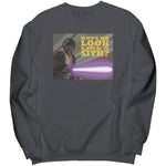 Does He Look Like A Sith Sweatshirt