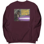 Does He Look Like A Sith Sweatshirt