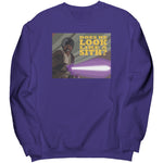 Does He Look Like A Sith Sweatshirt