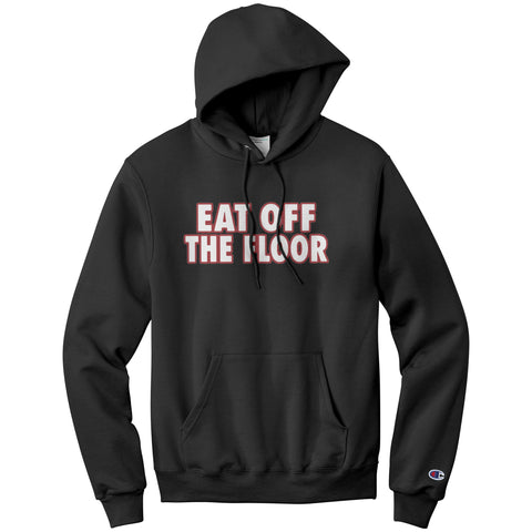 Eat Off The Floor Champion Hoodie Sweatshirt