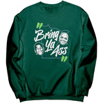 Edwards To Barkley Bring Ya Ass Sweatshirt