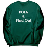 Foia And Find Out Sweatshirt
