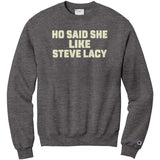 Ho Said She Like Steve Lacy Champion Sweatshirt