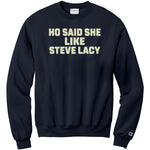 Ho Said She Like Steve Lacy Champion Sweatshirt