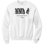 I Just Gotta Be Me Penguin Champion Sweatshirt