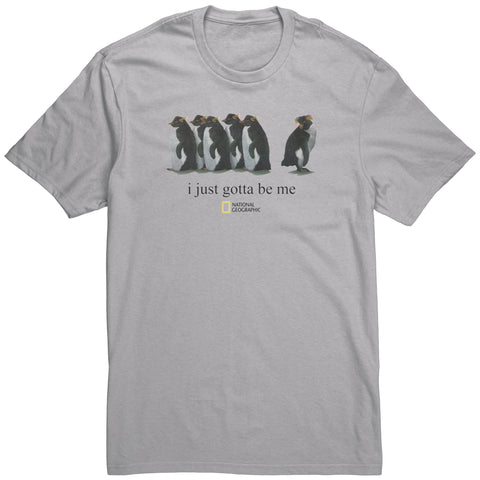 I Just Gotta Be Me Penguin Shirt