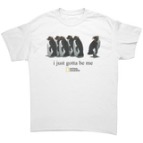 I_Just_Gotta_Be_Me_Penguin_Shirt_White_Front_Mockup.png