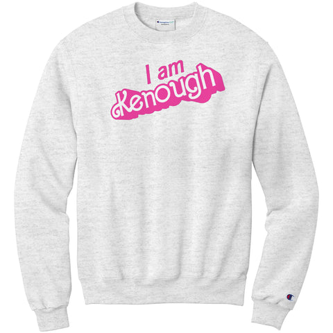 I am Kenough Champion Sweatshirt