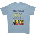If_Assholes_Could_Fly_Shirt_Light_Blue_Front_Mockup.png