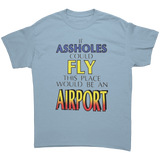 If_Assholes_Could_Fly_Shirt_Light_Blue_Front_Mockup.png