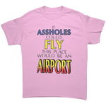 If_Assholes_Could_Fly_Shirt_Light_Pink_Front_Mockup.png