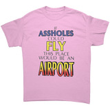 If_Assholes_Could_Fly_Shirt_Light_Pink_Front_Mockup.png