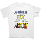 If_Assholes_Could_Fly_Shirt_White_Front_Mockup.png