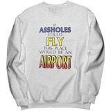 If_Assholes_Could_Fly_Sweatshirt_Ash_Mockup.png