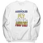 If_Assholes_Could_Fly_Sweatshirt_White_Mockup.png