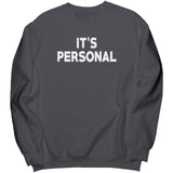 Its Personal Sweatshirt