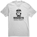 MagnetoWas Right Shirt