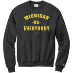 Michigan Vs Everybody Champion Sweatshirt