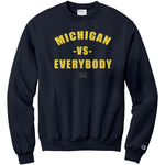 Michigan Vs Everybody Champion Sweatshirt