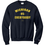 Michigan Vs Everybody Champion Sweatshirt