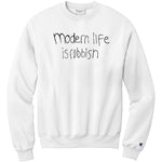 Modern Life Is Rubbish Champion Sweatshirt