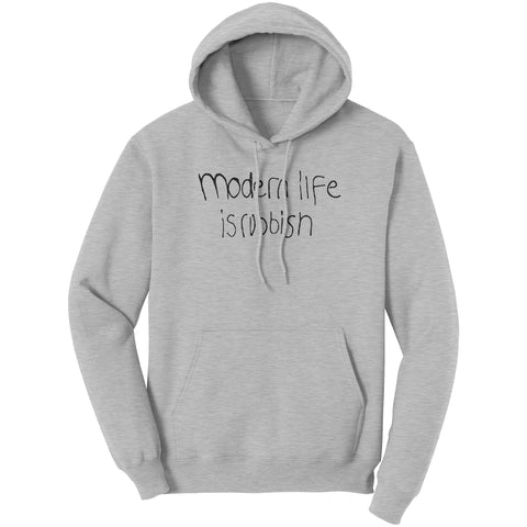 Modern Life Is Rubbish Hoodie Sweatshirt Double Print
