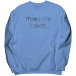 Modern Life Is Rubbish Sweatshirt Double Print
